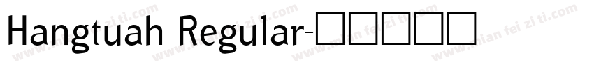 Hangtuah Regular字体转换